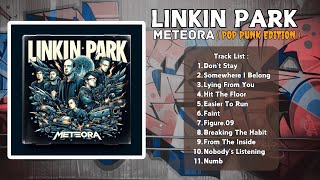 Linkin Park  Meteora Full Album Pop Punk Edition [upl. by Orten719]