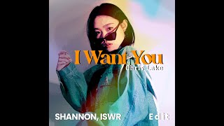 I WANT YOU  SHANNON ISWR Edit [upl. by Karen]