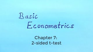 Basic Econometrics  The twosided ttest [upl. by Odrarebe]