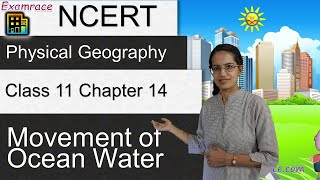 NCERT Class 11 Physical Geography Chapter 14 Movement of Ocean Water  English [upl. by Leler]