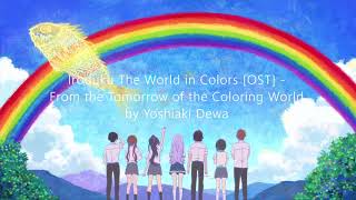 Iroduku The World in Colors OST  From the Tomorrow of the Coloring World by Yoshiaki Dewa [upl. by Chrystel]