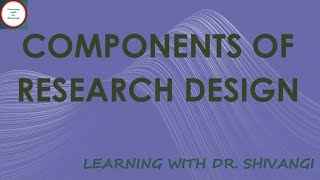 Components of Research Design [upl. by Roderick500]