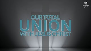 Our Total Union With Jesus Christ  Rick Barnard • Pathway Church Shorewood • 09292024 [upl. by Kawasaki110]