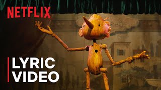 quotCiao Papaquot Official Lyric Video  Guillermo del Toros Pinocchio  Netflix [upl. by Cherish]