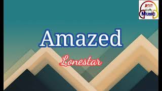 AmazedLyrics by LonestarRBB Studio Music [upl. by Omar]