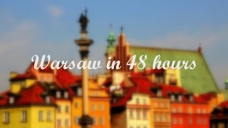 How to visit Warsaw in 48 hours  Zwiedzanie Warszawy w 48 godz napisy PL [upl. by Awad642]