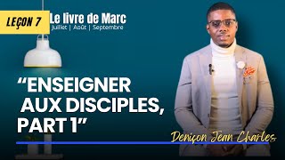 Les nondits de la leçon 7 “ENSEIGNER AUX DISCIPLES Part 1”  Deniçon [upl. by Titos215]