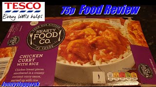 Tesco Hearty Food Co Chicken Curry with rice for 75 pence tesco food [upl. by Aneram498]