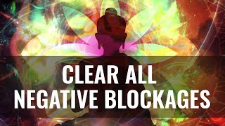 Remove All Negative Blockages Clear Mental Blockage Meditation [upl. by Aikrahs]