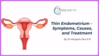 endometrium Thin Endometrium Its Symptoms Causes and Treatment DrMangala Devi K R [upl. by Sakul]