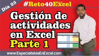 Día 23  Gestión de actividades en Excel Parte 1 Reto40Excel 2016 [upl. by Anitnoc]