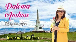 Paloma Andina  Lázaros de Amor [upl. by Missak257]