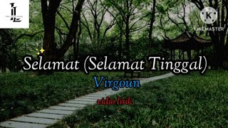 Selamat Selamat Tinggal  Virgoun feat Audy  vidio lirik [upl. by Rik]