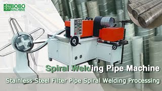 Stainless Steel Filter Pipe Spiral Welding MAchine [upl. by Yasmine]