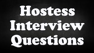 Hostess Interview Questions [upl. by Nitsreik]