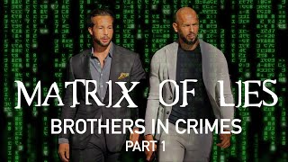 Matrix of Lies  Brothers In Crimes Pt 1 [upl. by Nnahteb]