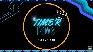 TIMER POVS SAD part 46 [upl. by Aronos888]