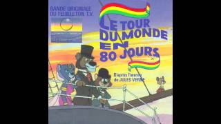 Le Tour du Monde en 80 jours Générique [upl. by Enobe]