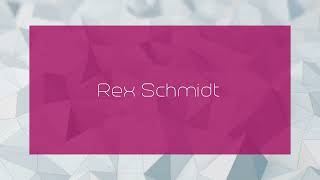 Rex Schmidt  appearance [upl. by Capwell26]