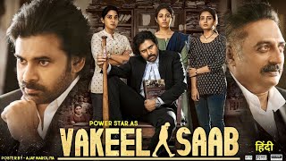 Vakeel Saab Full Movie In Hindi Dubbed  Pawan Kalyan  Shurti Haasan  Nivetha  Review amp Facts HD [upl. by Olsewski]