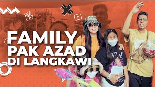 JOM JOIN FAMILY PAK AZAD JALANJALAN LANGKAWI [upl. by Haimarej311]