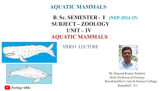 Aquatic Mammals  BSc Semester 1  ZOOLOGY  By Dr R K Tamboli [upl. by Nilecoj]