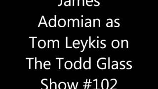 James Adomian as Tom Leykis on the Todd Glass Show 102 [upl. by Naillij181]