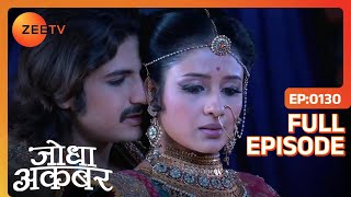 Ep 130  Javida ने आरोप लगाया Maham anga पर  Jodha Akbar  Zee TV [upl. by Ylicic]