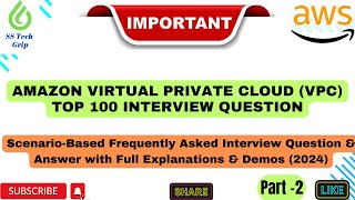 AWS VPC Top 100 most important scenario based Most Asked interview Questions amp Answers Part2 [upl. by Megan]