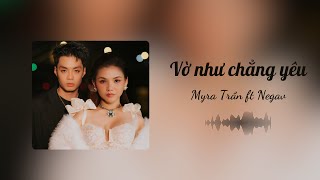 Vờ Như Chẳng Yêu  Myra Trần ft Negav  Lyrics Video [upl. by Eeryn]