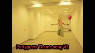 Partygoers Theme song V2 video for end school 😏 [upl. by Thenna417]