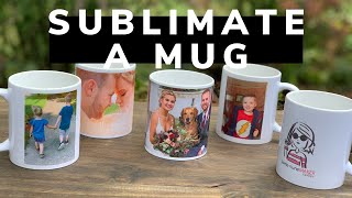 How to Sublimate a Mug  Sublimation for Beginners [upl. by Sibyls]