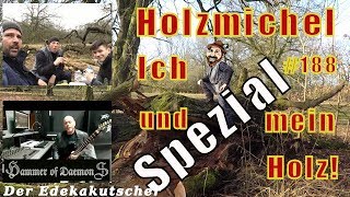 Holzmichel Spezial ich und mein Holz Holzernte privat [upl. by Lanuk]