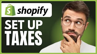 How to Set Up Taxes on Shopify 2024 [upl. by Ahsas119]