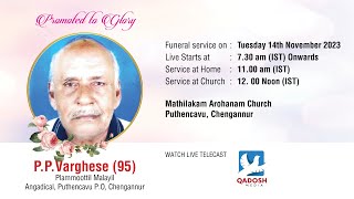 FUNERAL SERVICE  PPVARGHESE 95 PLAMMOOTTIL MALAYIL 14112023 0730 AM  QADOSH MEDIA [upl. by Molini]