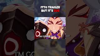 Arataki Ittos Trailer but its kinda sus [upl. by Leahciam]