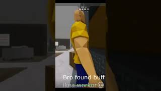 Bro found buff ikea workor💀 roblox [upl. by Pearline466]