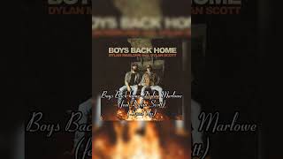 Boys Back HomeDylan Marlowe FeatDylan Scott Sped Up [upl. by Erlene]