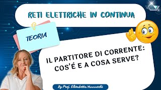 Il partitore di corrente cosè e a cosa serve [upl. by Rabush978]