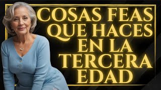 🤮 6 COSAS DESAGRADABLES que haces al ENVEJECER sin darte cuenta y casi NADIE MAYOR lo Nota [upl. by Ettelrahc]