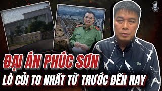 ĐẠI ÁN PHÚC SƠN VỤ ĐỐT LÒ TO NHẤT TỪ TRƯỚC ĐẾN NAY [upl. by Pearman695]