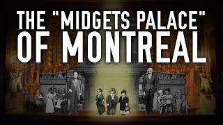 The quotMidgets Palacequot of Montreal [upl. by Aloiv]