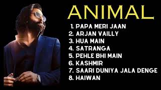 ANIMAL ALL Songs  ANIMAL Movie Playlist  Full songs  Ranbir Kapoor [upl. by Oir]