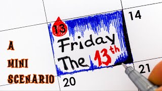 Friday The 13th a mini EAS Scenario [upl. by Nanahs]