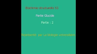 Cours de biochimie structurale  les Glucides  partie 2 [upl. by Anneyehc584]