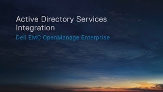 Active Directory services integration in Dell EMC OpenManage Enterprise Console [upl. by Heyer]