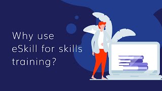 Why use eSkill for skills training [upl. by Ettenowtna]