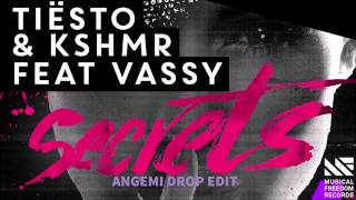 Tiesto amp KSHMR  Secrets ftVassy Angemi Drop Edit [upl. by Darleen]