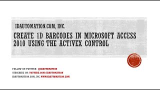 How to Create 1D Barcodes in Microsoft Access 2010 using the ActiveX Control [upl. by Hartnett]