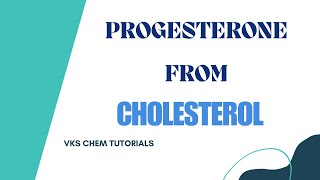 PROGESTERONE FROM CHOLESTEROL [upl. by Macknair]